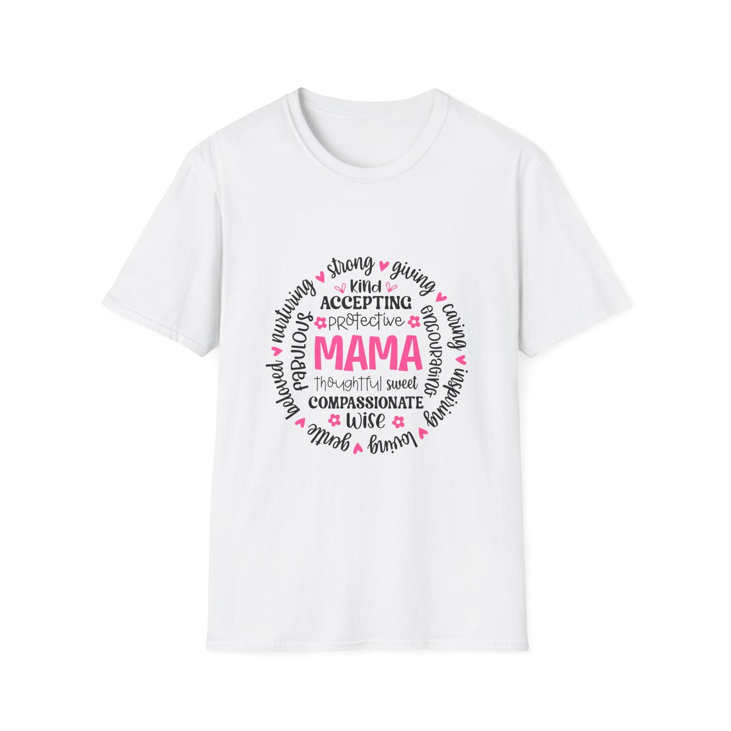 Mama Affirmation Unisex Softstyle T-Shirt - Celebrating Strong & Loving Mothers