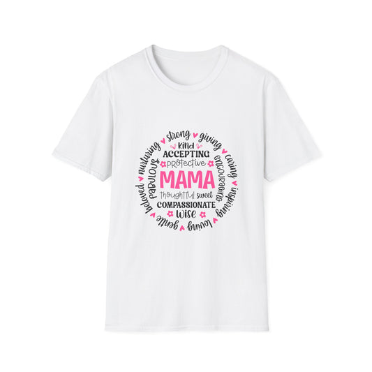 Mama Affirmation Unisex Softstyle T-Shirt - Celebrating Strong & Loving Mothers
